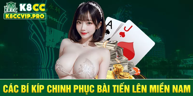 Các bí kíp chinh phục bài tiến lên miền Nam