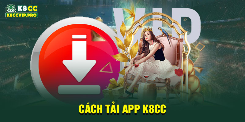 Cách tải app K8CC