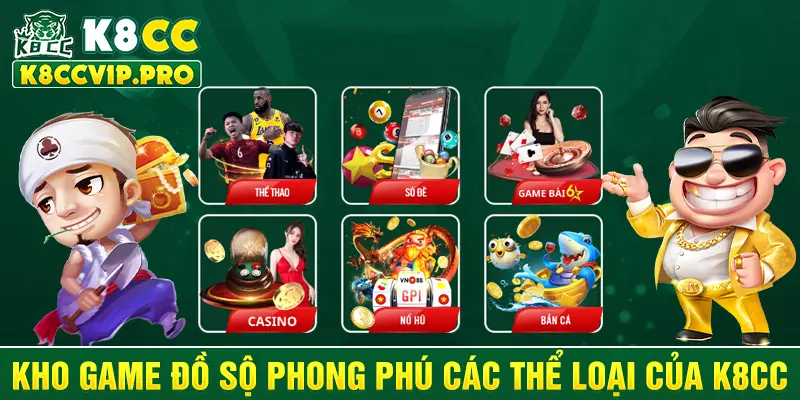 Kho game đồ sộ phong phú các thể loại của K8CC