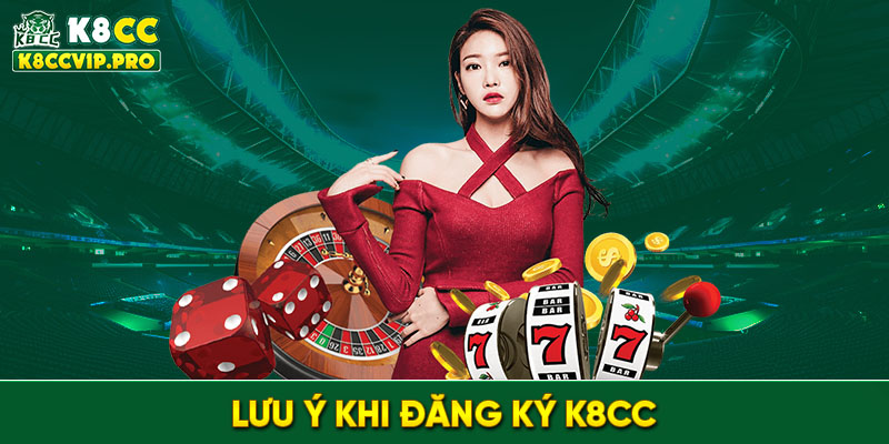 Lưu ý khi đăng ký K8CC