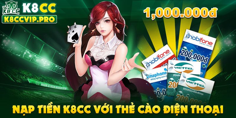 Nạp tiền K8CC với thẻ cào điện thoại