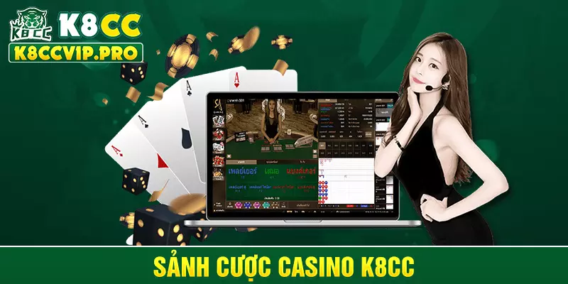 Sảnh cược casino K8CC