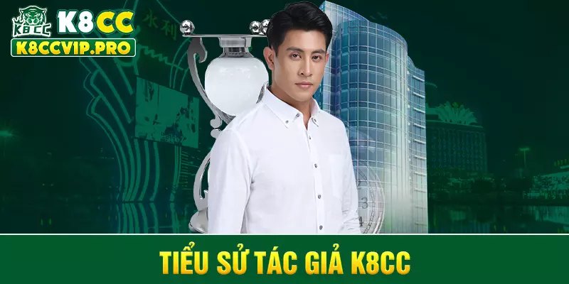 Tiểu sử tác giả K8CC