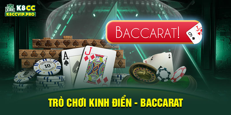 Trò chơi kinh điển - Baccarat 